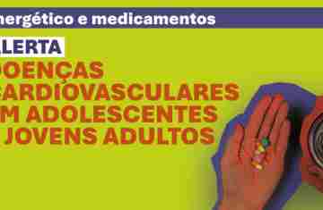  Consumo de energéticos: Saúde alerta para problemas cardíacos em adolescentes e jovens